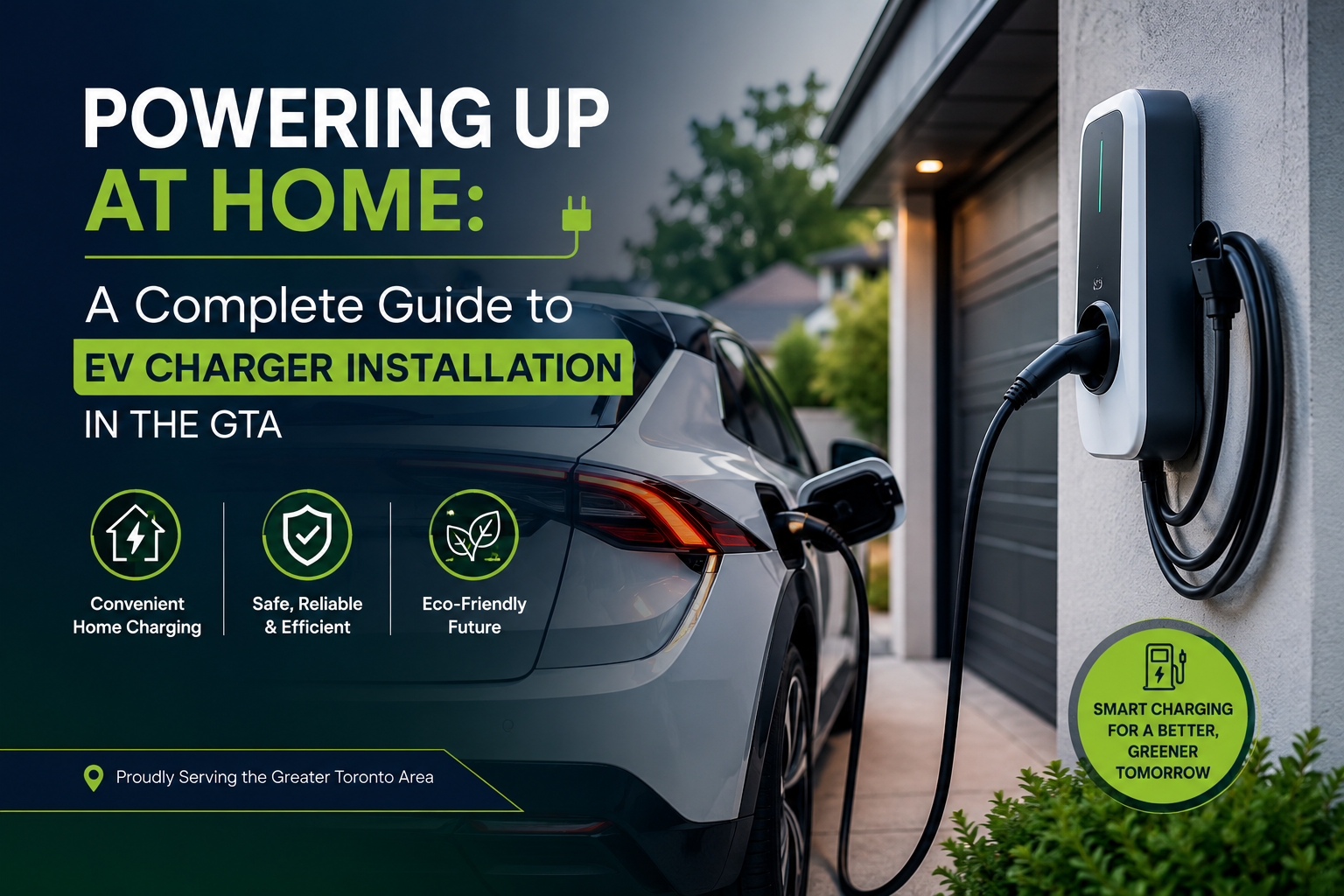 Powering Up at Home: A Complete Guide to EV Charger Installation in the GTA